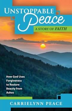 UNSTOPPABLE PEACE - Peace, Carrielynn