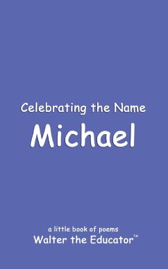 Celebrating the Name Michael - Walter the Educator