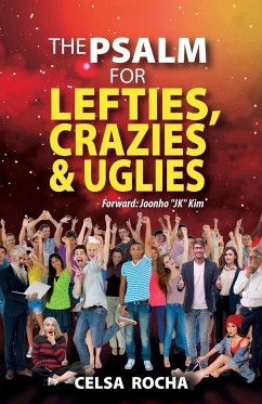 The Psalm For Lefties, Crazies & Uglies - Rocha, Celsa