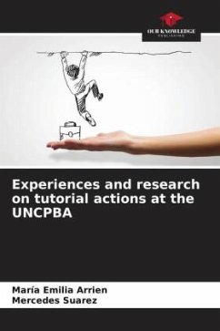 Experiences and research on tutorial actions at the UNCPBA - Arrien, María Emilia;Suarez, Mercedes