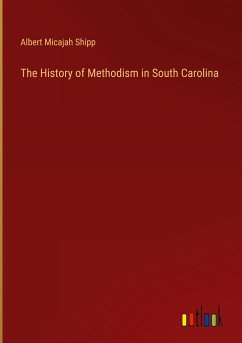 The History of Methodism in South Carolina