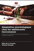 Adaptation psychologique chez les adolescents toxicomanes