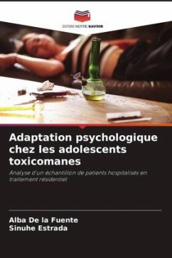 Adaptation psychologique chez les adolescents toxicomanes - De la Fuente, Alba;Estrada, Sinuhé