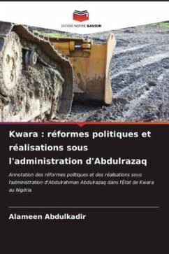 Kwara : réformes politiques et réalisations sous l'administration d'Abdulrazaq - Abdulkadir, Alameen