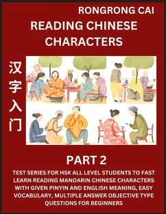 Cover Reading Chinese Characters (Part 2) - Test Series for HSK All Level Students to Fast Learn Recognizing & Reading Mandarin Chinese Characters with Given Pinyin and English meaning, Easy Vocabulary, Moderate Level Multiple Answer Objective Type Questions fo