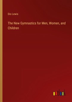 The New Gymnastics for Men, Women, and Children