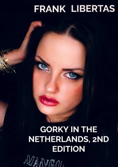 Gorky in the Netherlands, 2nd edition - Frank Libertas