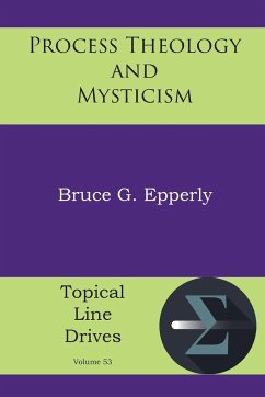 Process Theology and Mysticism - Epperly, Bruce G