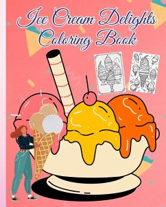 Ice Cream Delights Coloring Book - Nguyen, Thy