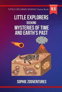 Little Explorers Seeking - Mysteries of Time and Earth's Past - Zooventures, Sophie