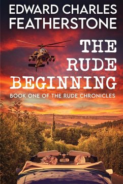 The Rude Beginning - Featherstone, Edward Charles