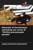 Manuale di formazione-workshop sul corso di "Diritto processuale penale"