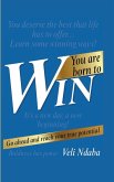 You Are Born to Win