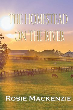 The Homestead on the River - Mackenzie, Rosie