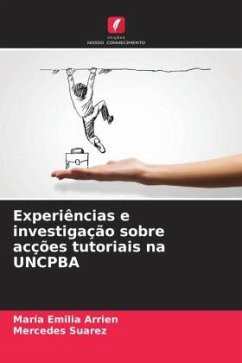 Experiências e investigação sobre acções tutoriais na UNCPBA - Arrien, María Emilia;Suarez, Mercedes