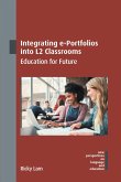 Integrating e-Portfolios into L2 Classrooms (eBook, ePUB)