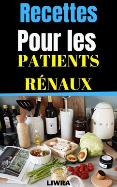 Cover Recettes Pour Les Patients Rénaux (eBook, ePUB)