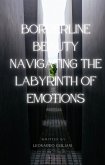 Borderline Beauty Navigating the Labyrinth of Emotions (eBook, ePUB)