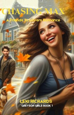 Cover Chasing Max: A Friends to Lovers Romance (Greyson Girls, #1) (eBook, ePUB)