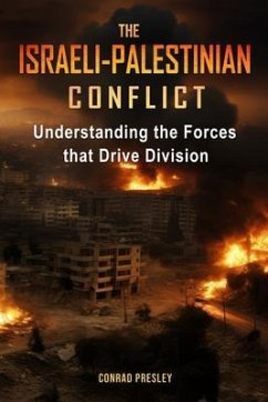 The Israeli-Palestinian Conflict (eBook, ePUB) - Presley, Conrad