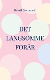 Det langsomme forår (eBook, ePUB)