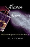 Heaven Scent (Billionaire Boys of New York, #1) (eBook, ePUB)