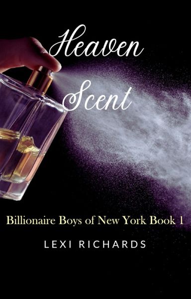 Heaven Scent (Billionaire Boys of New York, #1) (eBook, ePUB) Heaven Scent (Billionaire Boys of New York, #1) (eBook, ePUB)
