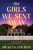 The Girls We Sent Away (eBook, ePUB)