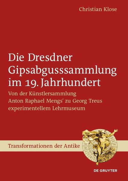 Die Dresdner Gipsabgusssammlung im 19. Jahrhundert (eBook, ePUB)