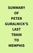Summary of Peter Guralnick's Last train... - Bild 1