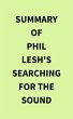 Summary of Phil Lesh's Searching for... - Bild 1
