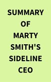 Summary of Marty Smith's Sideline CEO (eBook, ePUB) Summary of Marty Smith's Sideline CEO (eBook, ePUB)