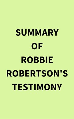 Cover Summary of Robbie Robertson's Testimony (eBook, ePUB)