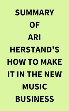 Cover Summary of Ari Herstand's How To Make It in the New Music Business (eBook, ePUB)