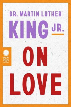 Dr. Martin Luther King Jr. on Love (eBook, ePUB) - King, Martin Luther