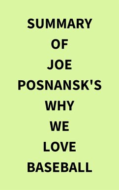 Summary of Joe Posnansk's Why We Love Baseball (eBook, ePUB) - IRB Media