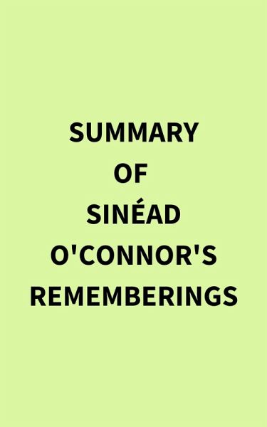 Summary of Sine´ad O'Connor's Rememberings (eBook, ePUB)