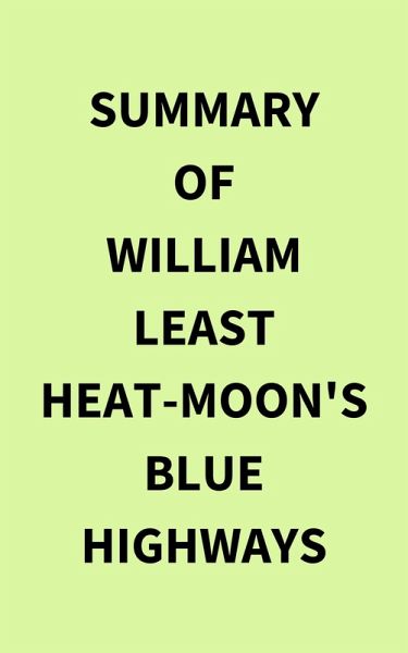 Summary of William Least Heat-Moon's Blue Highways (eBook, ePUB) Summary of William Least Heat-Moon's Blue Highways (eBook, ePUB)
