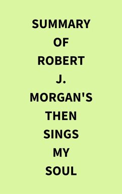 Cover Summary of Robert J. Morgan's Then Sings My Soul (eBook, ePUB)