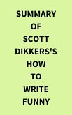 Summary of Scott Dikkers's How to Write Funny (eBook, ePUB)