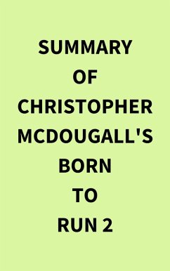Summary of Christopher McDougall's Born to Run 2 (eBook, ePUB) - IRB Media