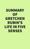 Summary of Gretchen Rubin's Life in Five Senses (eBook, ePUB)