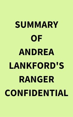 Summary of Andrea Lankford's Ranger Confidential (eBook, ePUB) - IRB Media
