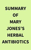 Summary of Mary Jones's Herbal Antibiotics (eBook, ePUB)