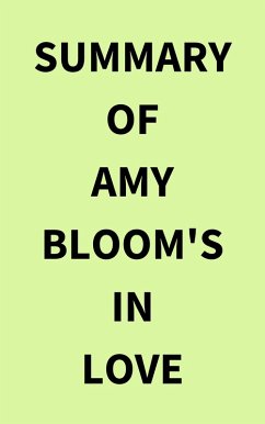 Cover Summary of Amy Bloom's In Love (eBook, ePUB)