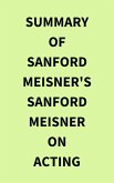 Summary of Sanford Meisner's Sanford Meisner on Acting (eBook, ePUB)