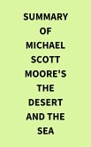 Summary of Michael Scott Moore's The Desert and the Sea (eBook, ePUB)