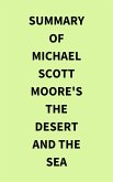 Summary of Michael Scott Moore's The Desert and the Sea (eBook, ePUB) Summary of Michael Scott Moore's The Desert and the Sea (eBook, ePUB)