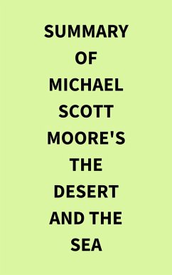 Summary of Michael Scott Moore's The Desert and the Sea (eBook, ePUB) - IRB Media