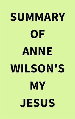 Summary of Anne Wilson's My Jesus (eBook, ePUB) - IRB Media